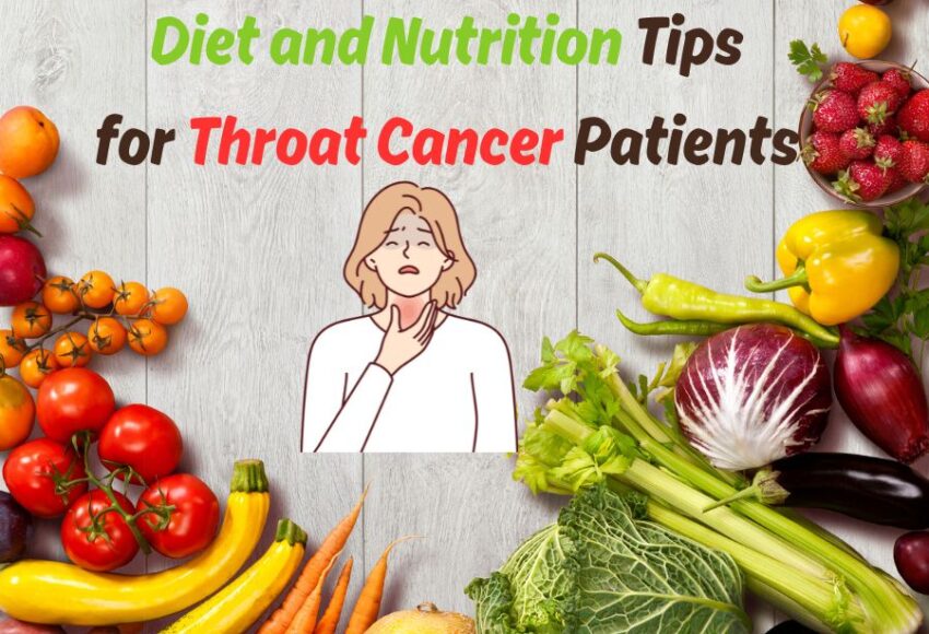 Diet and Nutrition Tips for Throat Cancer Patients