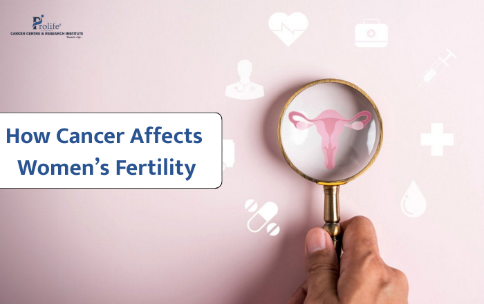 How Cancer and Its Treatments Impact Women’s Fertility